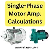 Single-Phase Motor Amp. Calculations, Single phase motor current calculations