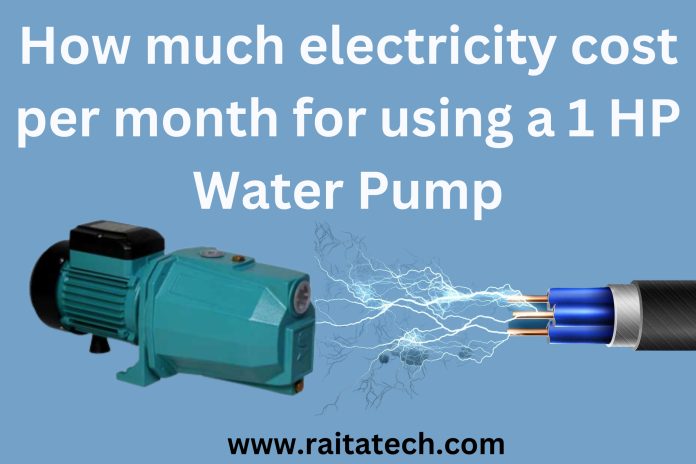 How much electricity cost per month for using a 1 HP Water Pump
